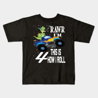 RAWR I'M 4 THIS IS HOW I ROLL ..4th birthday gift Kids T-Shirt